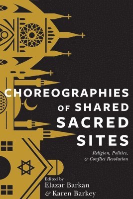 Choreographies of Shared Sacred Sites 1
