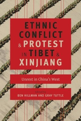 Ethnic Conflict and Protest in Tibet and Xinjiang 1
