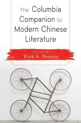 bokomslag The Columbia Companion to Modern Chinese Literature