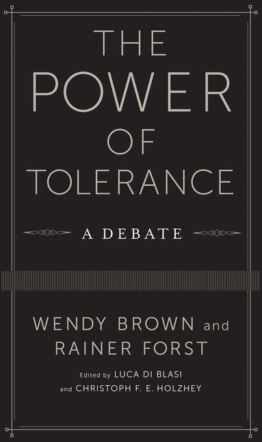 Wendy Brown, Rainer Forst, Luca Di Blasi, Christoph Holzhey - Power of Tolerance, Häftad