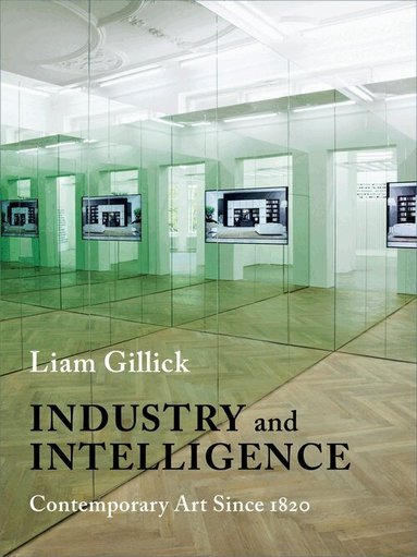 Liam Gillick - Industry and Intelligence, Häftad