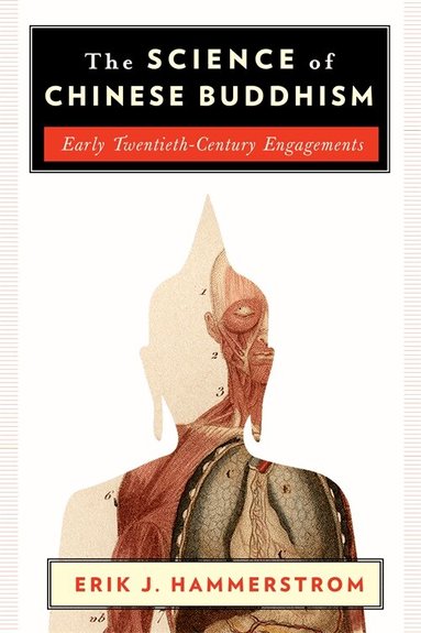 Erik J. Hammerstrom - Science of Chinese Buddhism, Inbunden