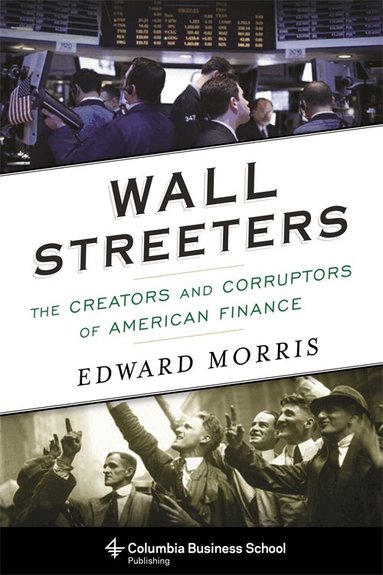 Edward Morris - Wall Streeters, Inbunden