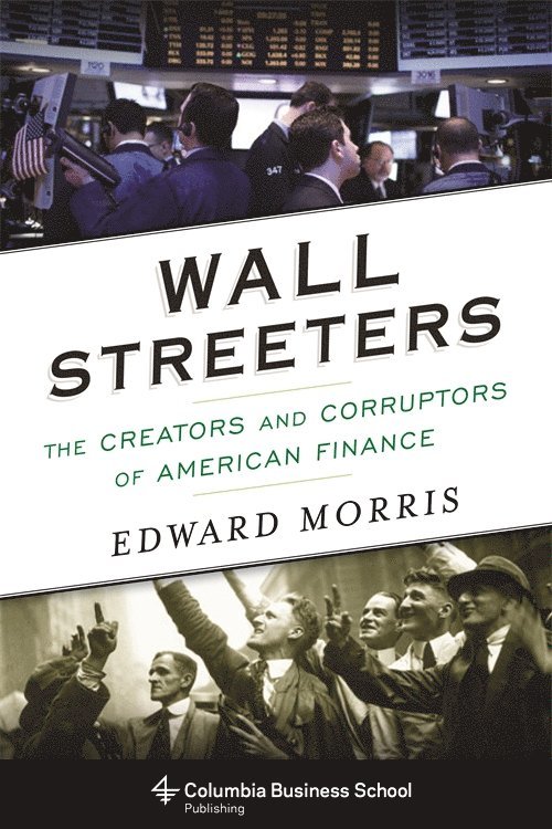 Edward Morris - Wall Streeters, Inbunden