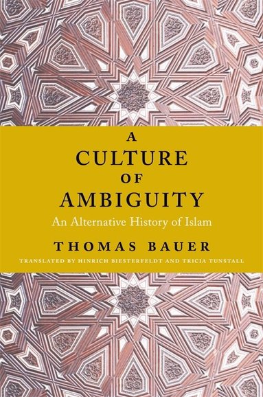 Thomas Bauer - Culture of Ambiguity, Inbunden