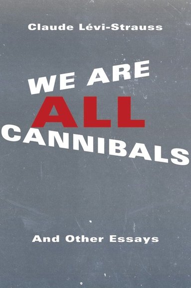 bokomslag We Are All Cannibals