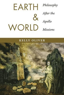 Kelly Oliver - Earth and World, Häftad