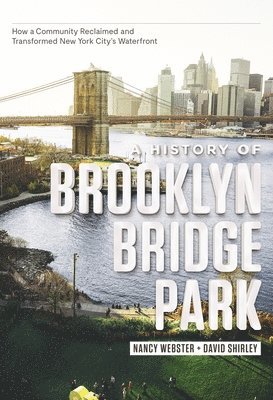A History of Brooklyn Bridge Park 1