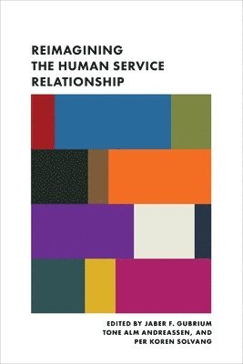 bokomslag Reimagining the Human Service Relationship