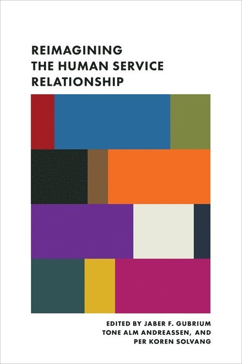 Reimagining the Human Service Relationship 1