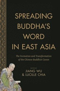 bokomslag Spreading Buddha's Word in East Asia