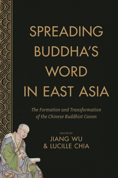 Jiang Wu, Lucille Chia - Spreading Buddha's Word in East Asia, Häftad