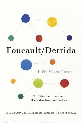 Olivia Custer, Penelope Deutscher, Samir Haddad - Foucault/Derrida Fifty Years Later, Häftad