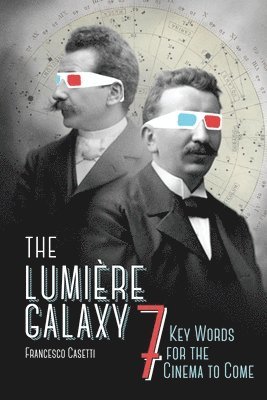 Francesco Casetti, Francesco (Universita Cattolica del Sacro Cuore) Casetti - Lumière Galaxy, Häftad