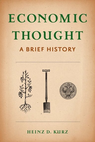 Heinz D Kurz - Economic Thought, Häftad