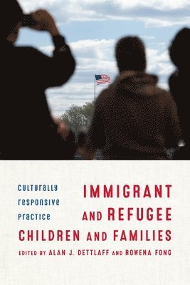 Immigrant and Refugee Children and Families 1
