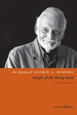 The Cinema of George A. Romero 1