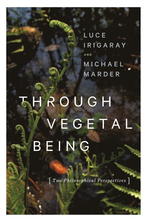 Through Vegetal Being 1