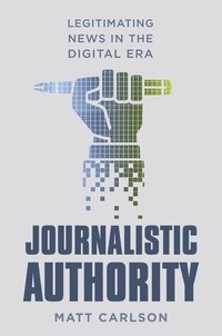 bokomslag Journalistic Authority