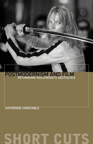 Catherine Constable - Postmodernism and Film, Häftad
