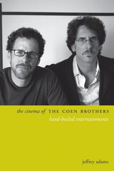 Jeffrey Adams - Cinema of the Coen Brothers, Inbunden