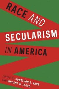 bokomslag Race and Secularism in America