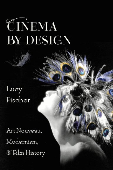 Lucy Fischer - Cinema by Design, Häftad