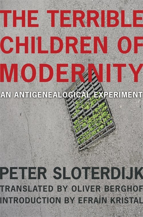 The Terrible Children of Modernity 1