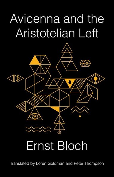 Ernst Bloch - Avicenna and the Aristotelian Left, Häftad
