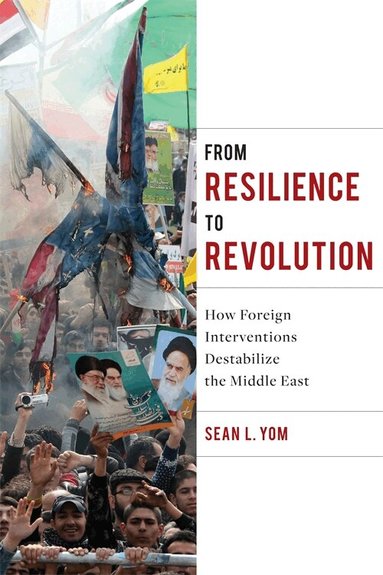 Sean L. Yom - From Resilience to Revolution, Inbunden