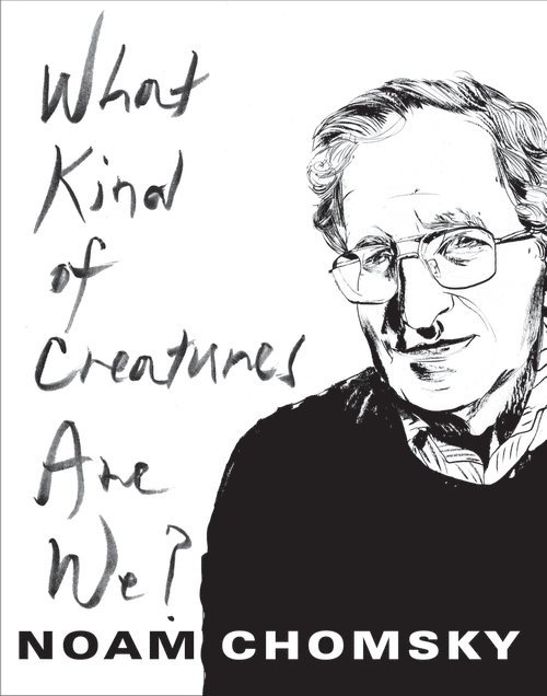 Noam Chomsky - What Kind of Creatures Are We?, Häftad
