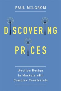 bokomslag Discovering prices - auction design in markets with complex constraints