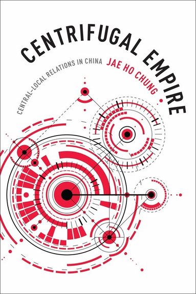 Jae Ho Chung - Centrifugal Empire, Inbunden