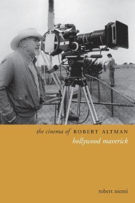 Robert Niemi - Cinema of Robert Altman, Inbunden