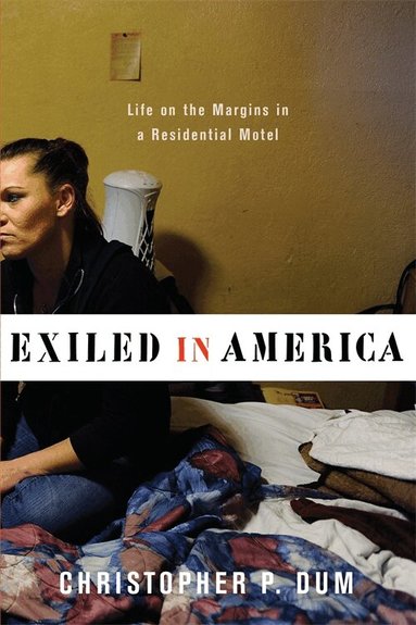 Christopher P Dum - Exiled in America, Inbunden