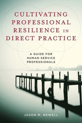Cultivating Professional Resilience in Direct Practice 1
