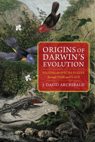 J. David Archibald - Origins of Darwin's Evolution, Häftad