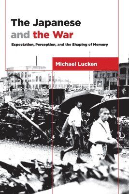 Michael Lucken - Japanese and the War, Inbunden