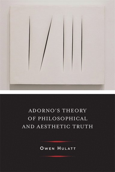 bokomslag Adorno's Theory of Philosophical and Aesthetic Truth