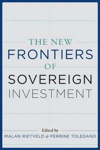 bokomslag The New Frontiers of Sovereign Investment