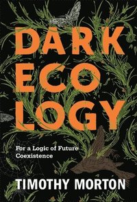 bokomslag Dark Ecology