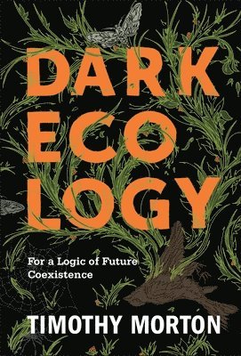Dark Ecology 1