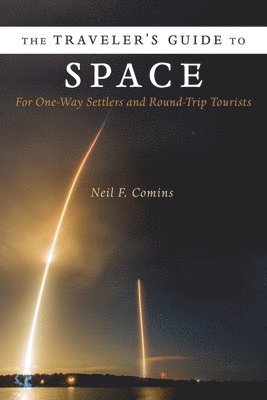 bokomslag The Traveler's Guide to Space
