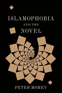 bokomslag Islamophobia and the Novel