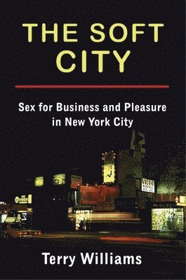 Terry Williams - Soft City, Häftad
