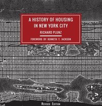 bokomslag A History of Housing in New York City