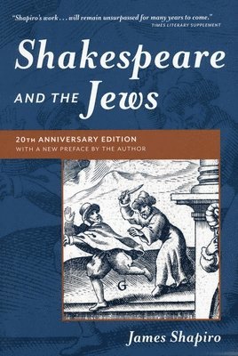 James Shapiro, James (Columbia University) Shapiro - Shakespeare and the Jews, Häftad
