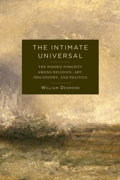William Desmond - Intimate Universal, Inbunden
