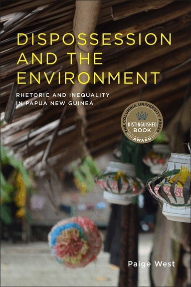 Paige West - Dispossession and the Environment, Häftad