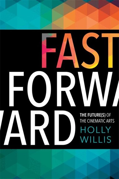 Holly Willis - Fast Forward, Häftad